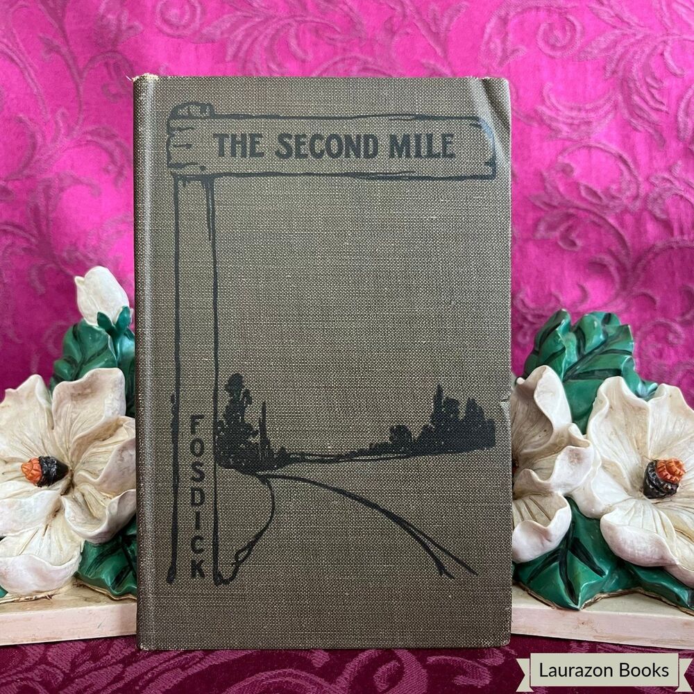 1917 The Second Mile by Harry Emerson Fosdick, Antique Book, Association Press